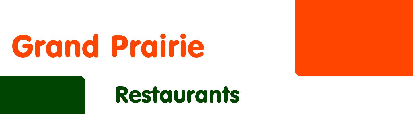 Best restaurants in Grand Prairie - Rating & Reviews